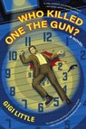 Who Killed One the Gun? - Gigi Little - 9781942436676