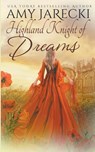 Highland Knight of Dreams - Amy Jarecki - 9781942442516