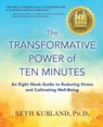 The Transformative Power of Ten Minutes - Beth Kurland - 9781942497271
