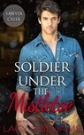 Soldier Under the Mistletoe - Lacy Williams - 9781942505723