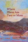 Where There Are Two or More: Stories - Elizabeth Genovise - 9781942515005