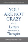 You Are Not Crazy - David Klow - 9781942545958
