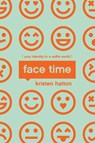 Face Time - Kristen Hatton - 9781942572992