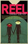 Reel - Tobias Carroll - 9781942600954