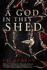 A God in the Shed - J-F. Dubeau - 9781942645351