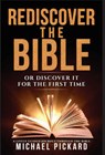 Rediscover The Bible - Michael Pickard - 9781942661641