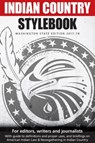 Indian Country Stylebook - Richard (University of California Berkeley) Walker ; Jackie Jacobs ; Gabriel Galanda - 9781942661689