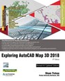 Exploring AutoCAD Map 3D 2018 - Cadcim Technologies - 9781942689959