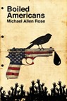 Boiled Americans - Michael Allen Rose - 9781942712480