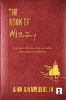 The Book of Wizzy - Ann Chamberlin - 9781942756712