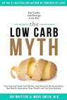 The Low Carb Myth - WHITTEN,  Ari - 9781942761327