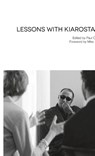 Lessons with Kiarostami - Abbas (Filmmaker) Kiarostami - 9781942782001