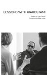 Lessons with Kiarostami - Abbas Kiarostami - 9781942782476