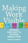 Making Work Visible - Dominica Degrandis - 9781942788157