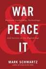 War and Peace and IT - Mark Schwartz - 9781942788720