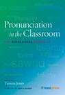 Pronunciation in the Classroom - Tamara Jones - 9781942799269