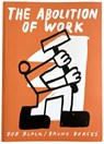 The Abolition Of Work - Bob Black - 9781942801382