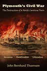 Plymouth's Civil War - John Bernhard Thuersam - 9781942806653