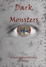 Dark Monsters - Zimbell House Publishing ; Curtis & Janet Dewey ; Daniel Tierney ; David J. Gibbs ; DJ Tyrer ; Diane Simkin ; Evelyn M. Zimmer ; Gary Wosk ; Janet Garber ; Joanna Benitez ; John W. Dennehy ; Mark F. Bailey ; Max Dowdle ; Meneese Wall ; Rekha Ambardar ; So - 9781942818571