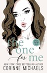 The One for Me - Special Edition - Corinne Michaels - 9781942834762