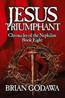 Jesus Triumphant - Brian Godawa - 9781942858027