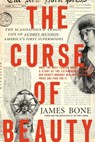 The Curse of Beauty - BONE,  James - 9781942872030