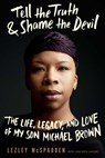 Tell the Truth & Shame the Devil - Lezley McSpadden - 9781942872931