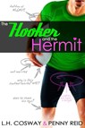 The Hooker and the Hermit - Penny Reid ; L H Cosway - 9781942874010