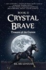 Crystal Brave - Bk Bradshaw - 9781942905400
