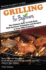 Grilling for Beginners - Trish Telesco - 9781942915041