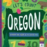 Let's Count Oregon: Numbers and Colors in the Beaver State - David W. Miles - 9781942934585