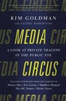 Media Circus - Kim Goldman ; Tatsha Robertson - 9781942952008