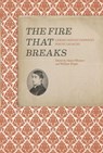 The Fire that Breaks - Daniel (Department of Literature and Language Westover ; Thomas Alan Holmes - 9781942954361
