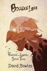 Border Lore Folktales and Legends of South Texas - BOWLES,  David - 9781942956013