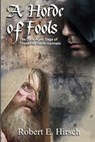 A Horde of Fools - HIRSCH,  Robert E. - 9781942981855