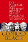 The Political and Strategic History of the World, Vol I - Conrad Black - 9781943003877