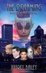 The Dreaming - Jeffrey (Dayton Hudson Corporation) Bailey - 9781943048168