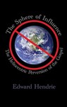 The Sphere of Influence: The Heliocentric Perversion of the Gospel - HENDRIE,  Edward - 9781943056071