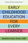 Early Childhood Education for Every Learner - Bweikia Foster Steen - 9781943085149
