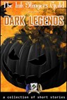 Dark Legends (Collection of Short Stories) - Lisa Barry ; Anne Cargile ; Alanna J. Rubin ; Brandon Scott ; Desiree Matlock ; JM Paquette ; Nicole DragonBeck ; Rhiannon Matlock ; Erika Lance - 9781943121557
