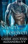 Stolen and Forgiven - Carrie Ann Ryan ; Alexandra Ivy - 9781943123032