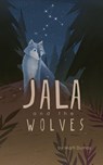 Jala and the Wolves - Marti Dumas - 9781943169009