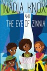 Nadia Knox and the Eye of Zinnia - Jessica McDougle - 9781943169245