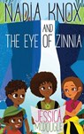 Nadia Knox and the Eye of Zinnia - Jessica McDougle - 9781943169269
