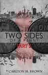 2 Sides of a Penny - BROWN,  Carlton M. - 9781943174065