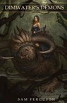 Dimwater's Demons - Sam Ferguson - 9781943183227