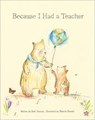 Because I Had a Teacher - Kobi Yamada - 9781943200085