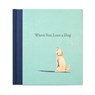 When You Love a Dog - M H Clark - 9781943200986