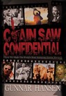 Hansen, G: Chain Saw Confidential - Gunnar Hansen - 9781943201716
