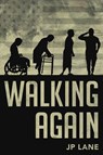 Walking Again - Justin Lane - 9781943226375